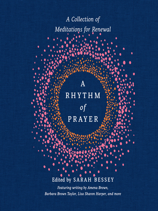 Title details for A Rhythm of Prayer by Sarah Bessey - Available